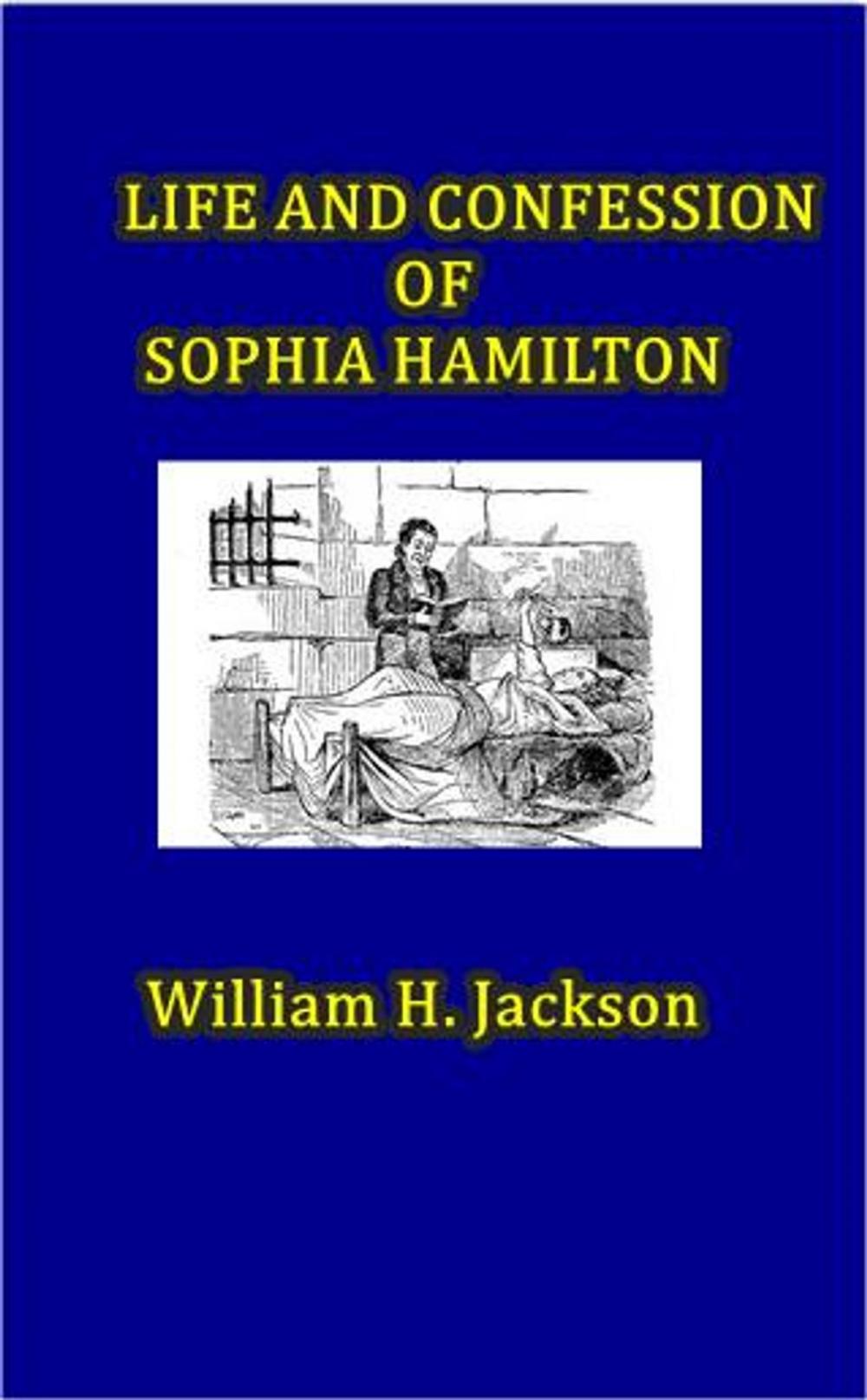 Big bigCover of Life and Confession of Sophia Hamilton