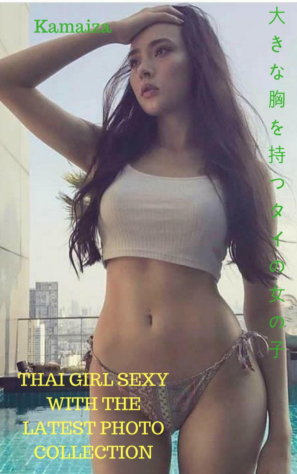 Big bigCover of 最新の写真集でセクシーなタイの女の子-カマイザ Thai girl sexy with the latest photo collection - Kamaiza