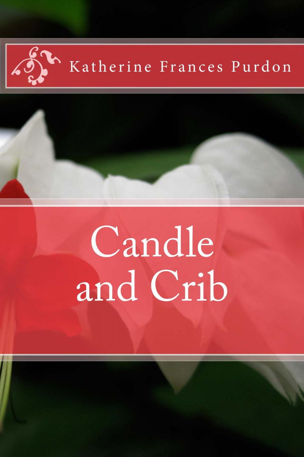 Big bigCover of Candle and Crib (Illustrated Edition)