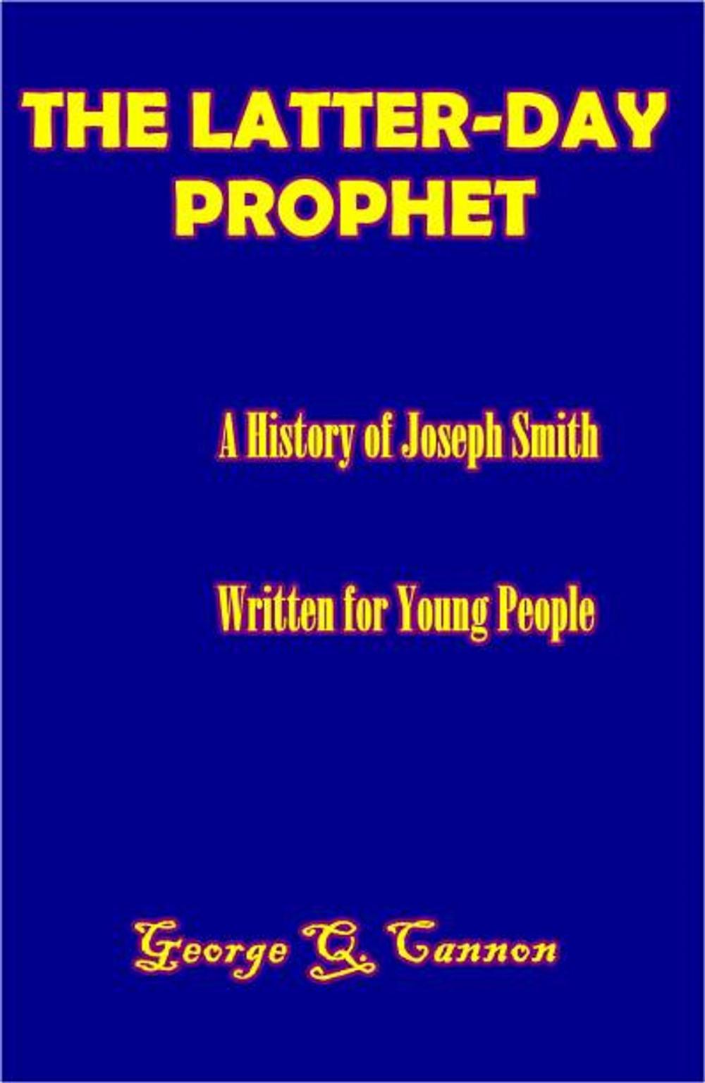 Big bigCover of The Latter-Day Prophet