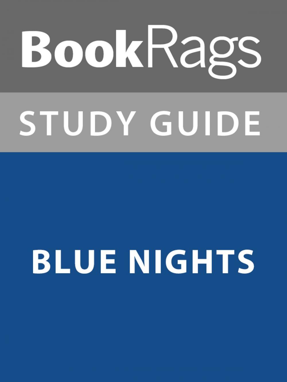 Big bigCover of Summary & Study Guide: Blue Nights