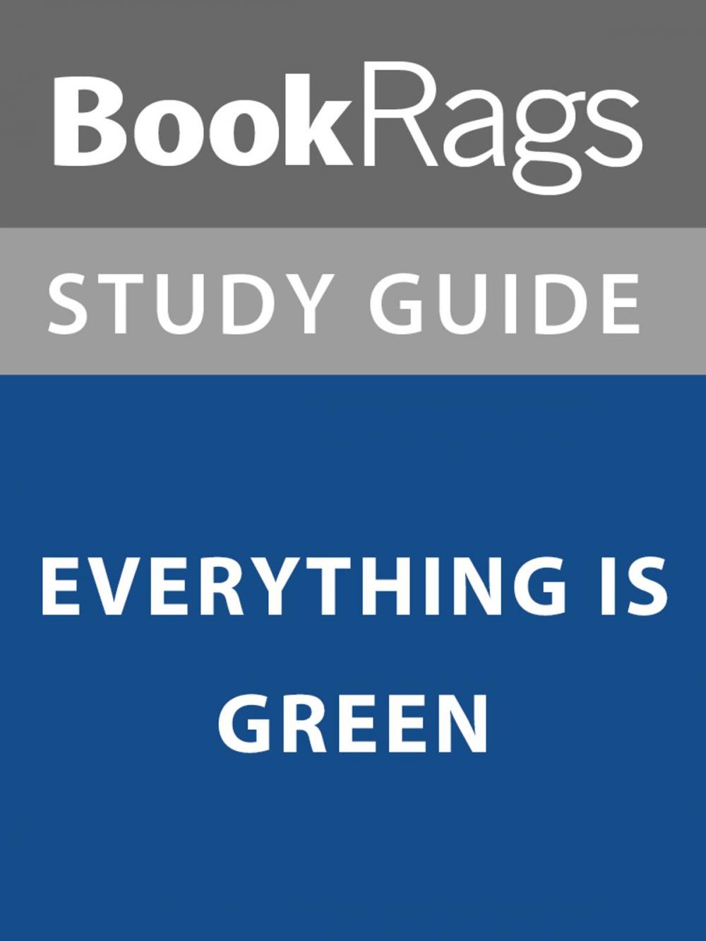 Big bigCover of Summary & Study Guide: Everything is Green