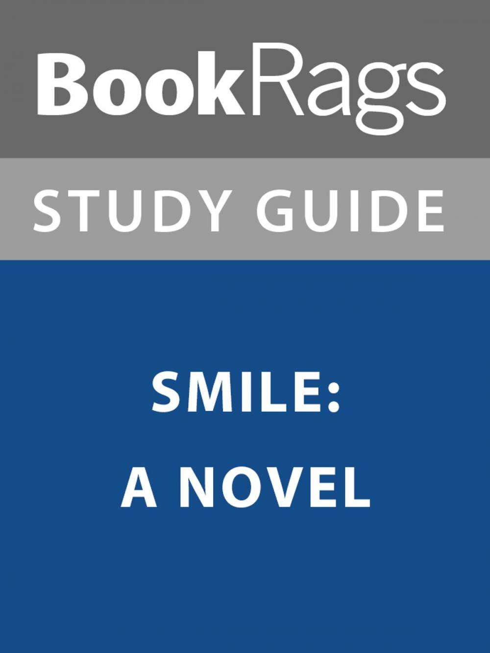 Big bigCover of Summary & Study Guide: Smile: A Novel