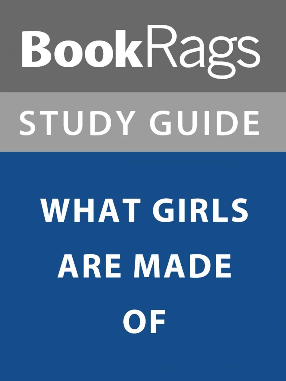 Big bigCover of Summary & Study Guide: What Girls Are Made Of