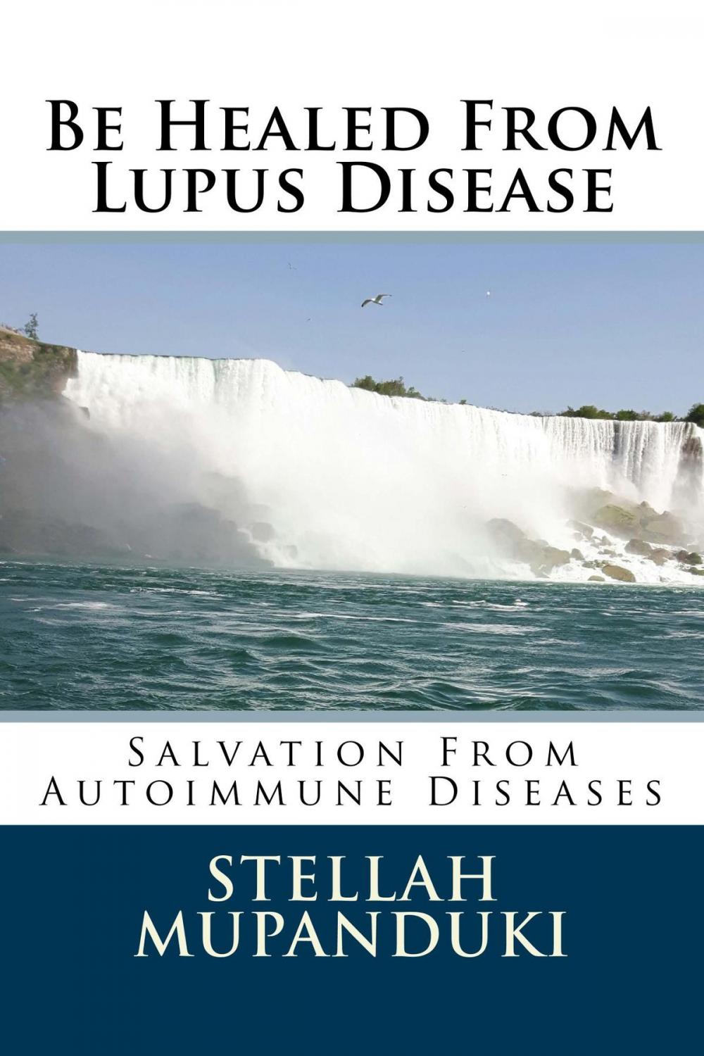 Big bigCover of Be Healed From Lupus Disease