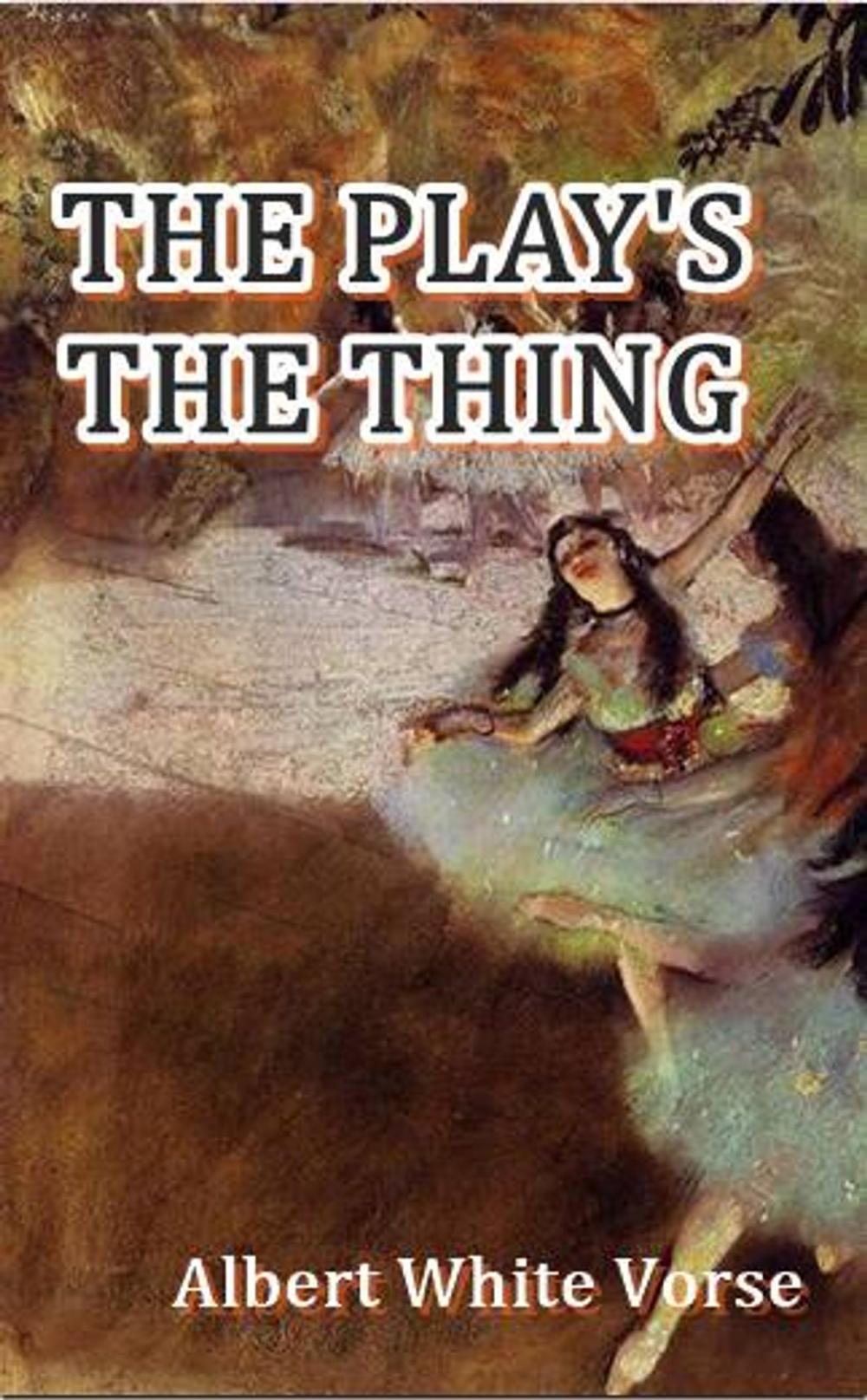 Big bigCover of The Play's the Thing