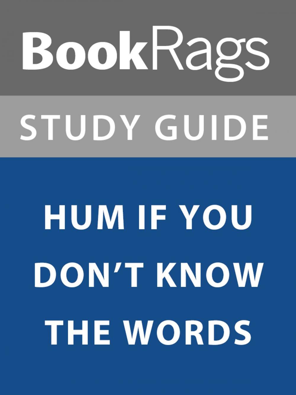 Big bigCover of Summary & Study Guide: Hum If You Don't Know the Words