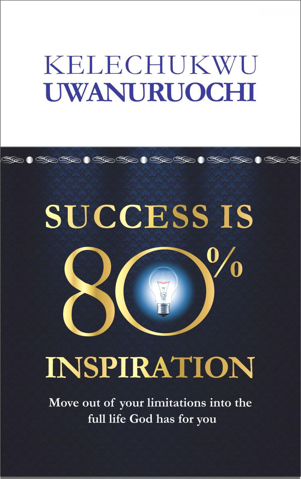 Big bigCover of SUCCESS IS 80% INSPIRATION