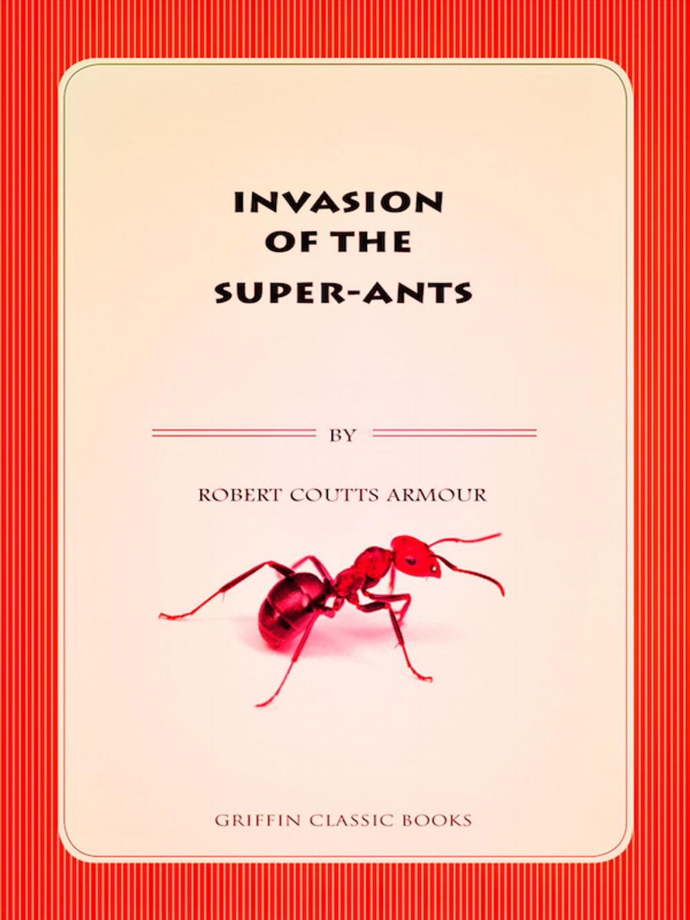 Big bigCover of Invasion of the Super-Ants