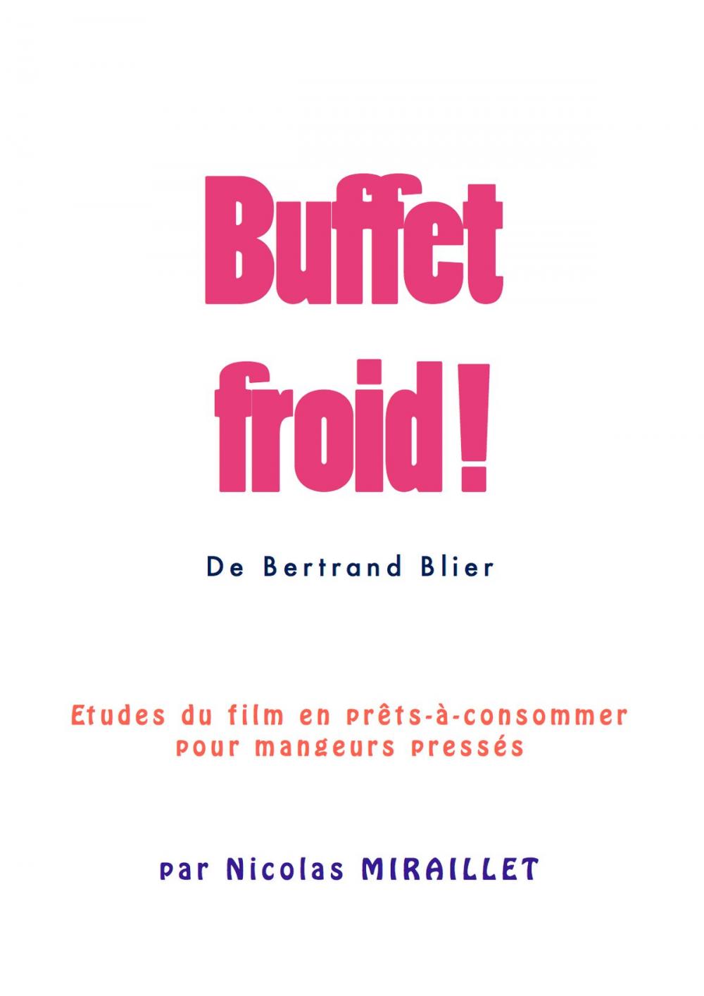 Big bigCover of Buffet froid ! de Bertrand Blier