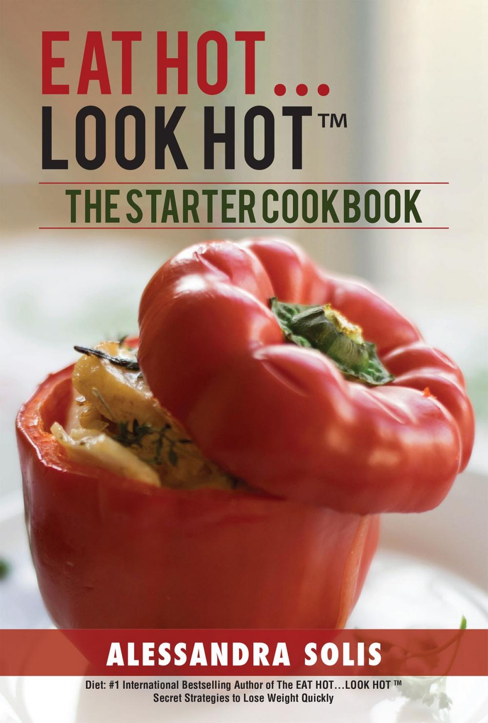 Big bigCover of EAT HOT...LOOK HOT: The Starter Cookbook