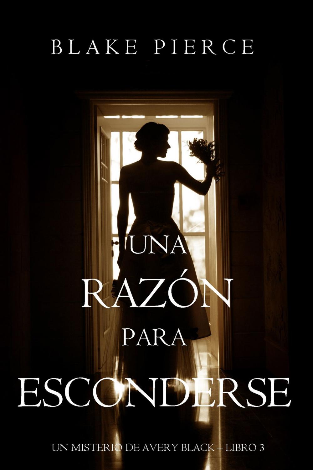 Big bigCover of Una Razón para Esconderse (Un Misterio de Avery Black—Libro 3)