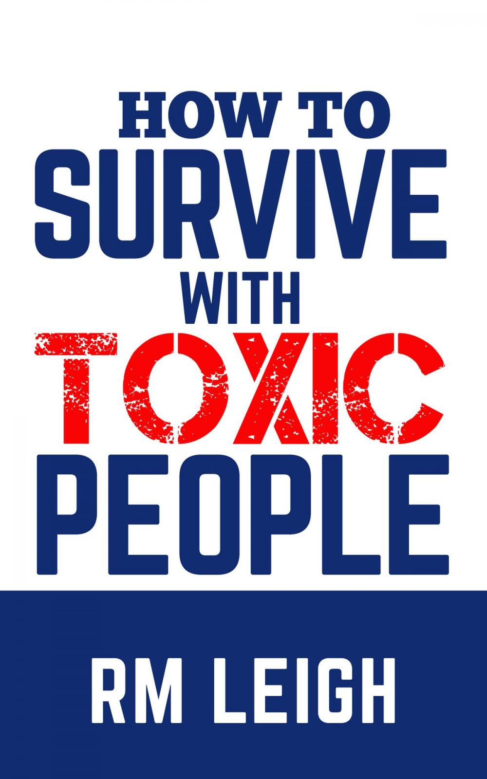 Big bigCover of How to Survive with Toxic People