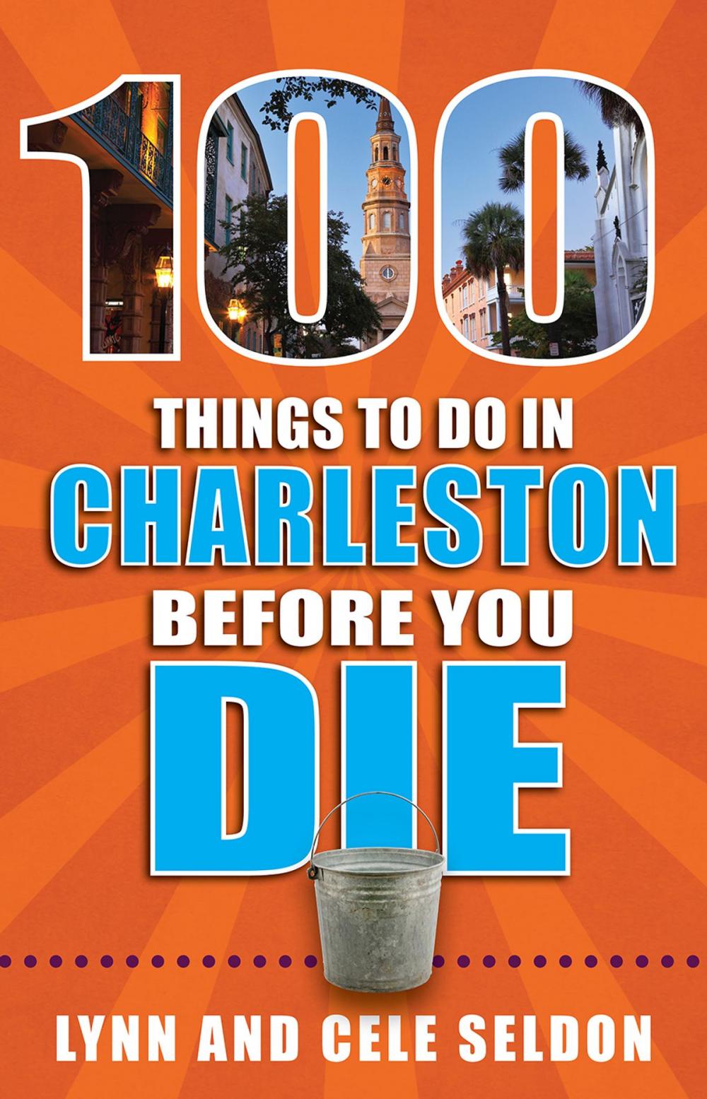 Big bigCover of 100 Things to Do in Charleston Before You Die