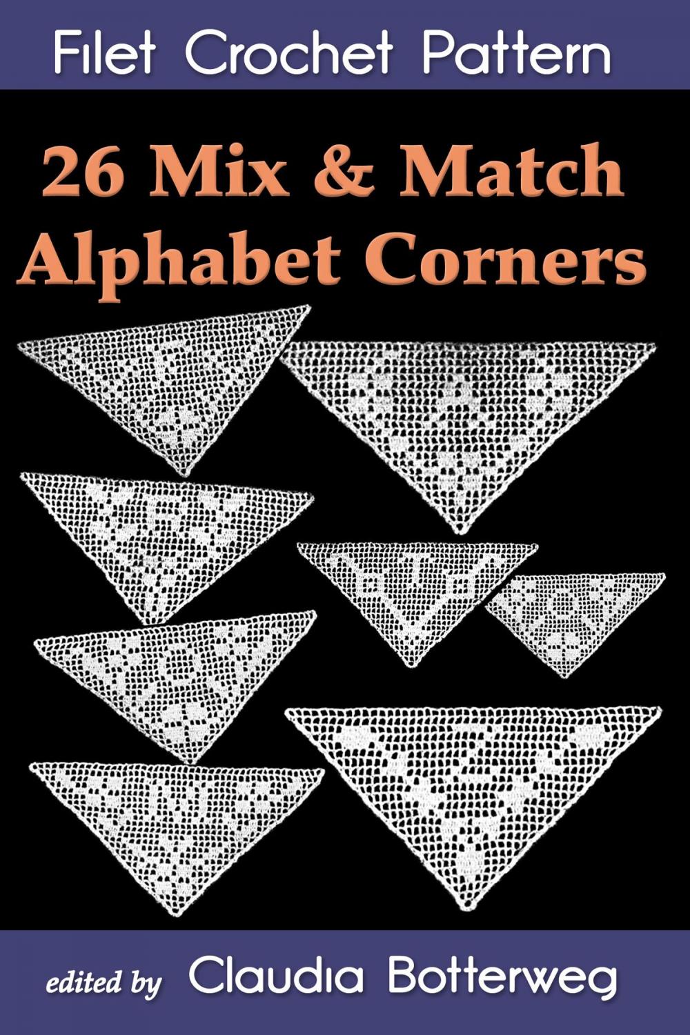 Big bigCover of 26 Mix & Match Alphabet Corners Filet Crochet Pattern