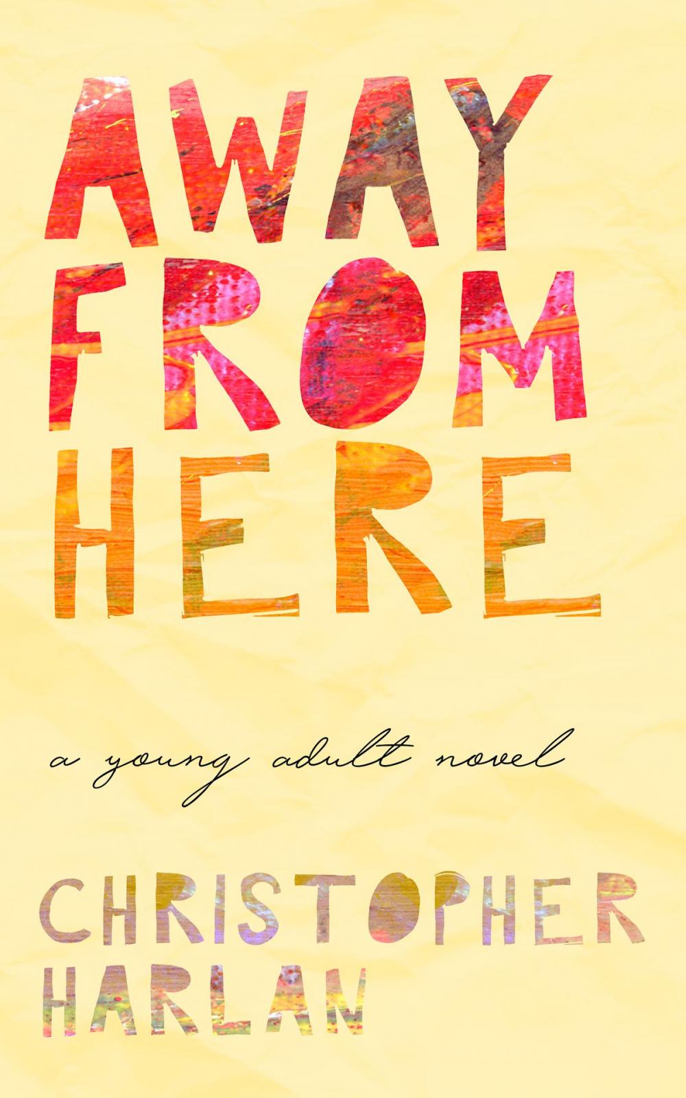 Big bigCover of Away From Here: A Young Adult Novel