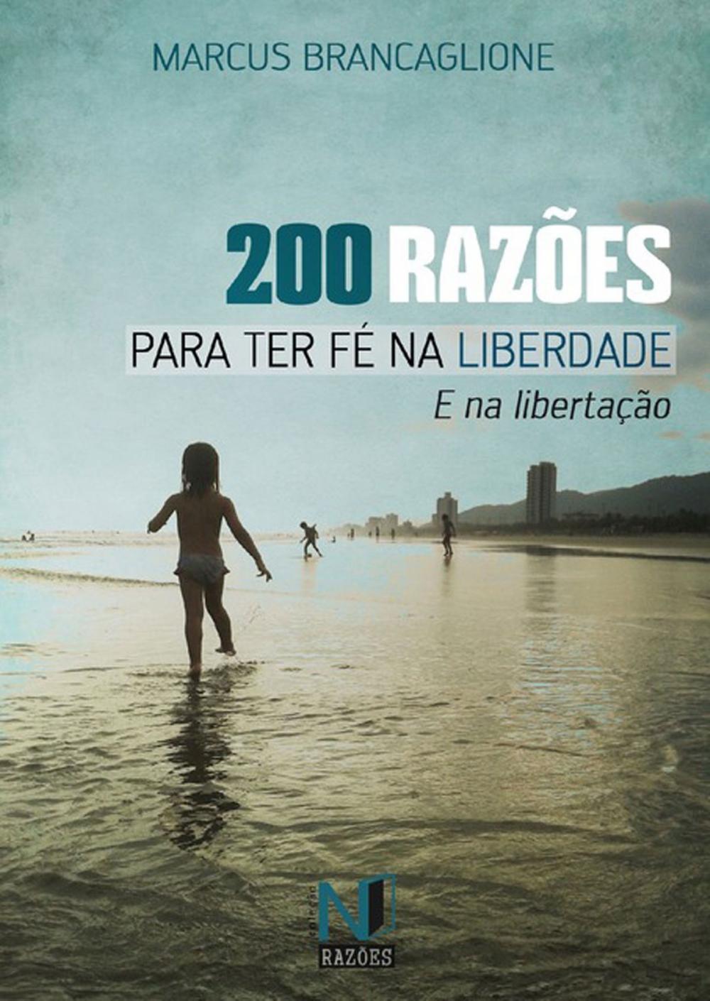 Big bigCover of 200 RazÕes Para Ter FÉ Na Liberdade