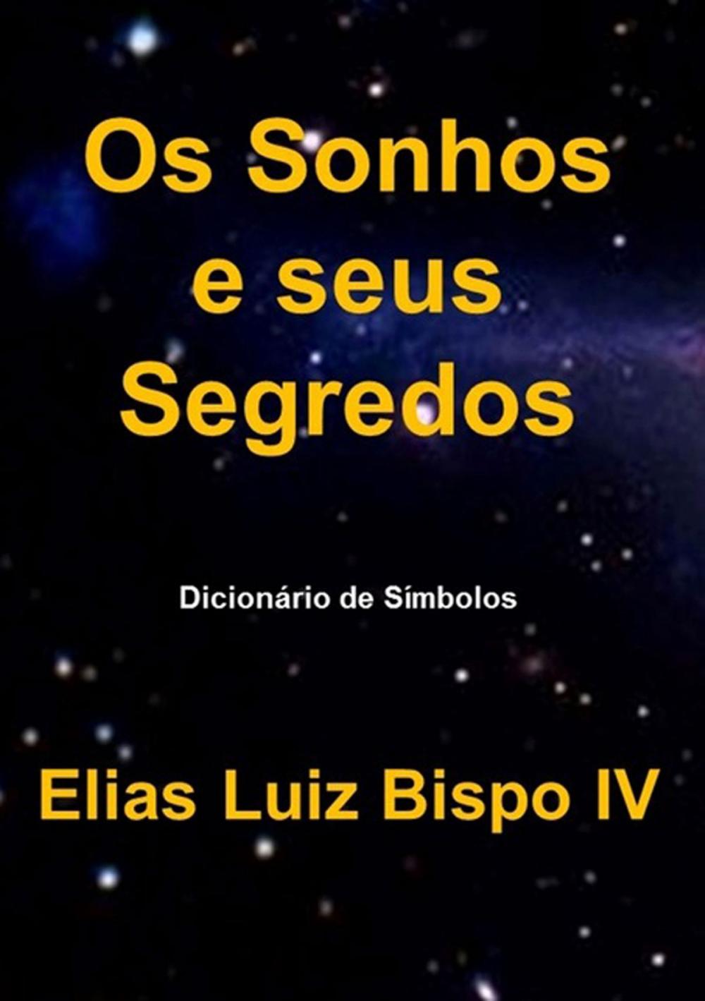 Big bigCover of Os Sonhos E Seus Segredos