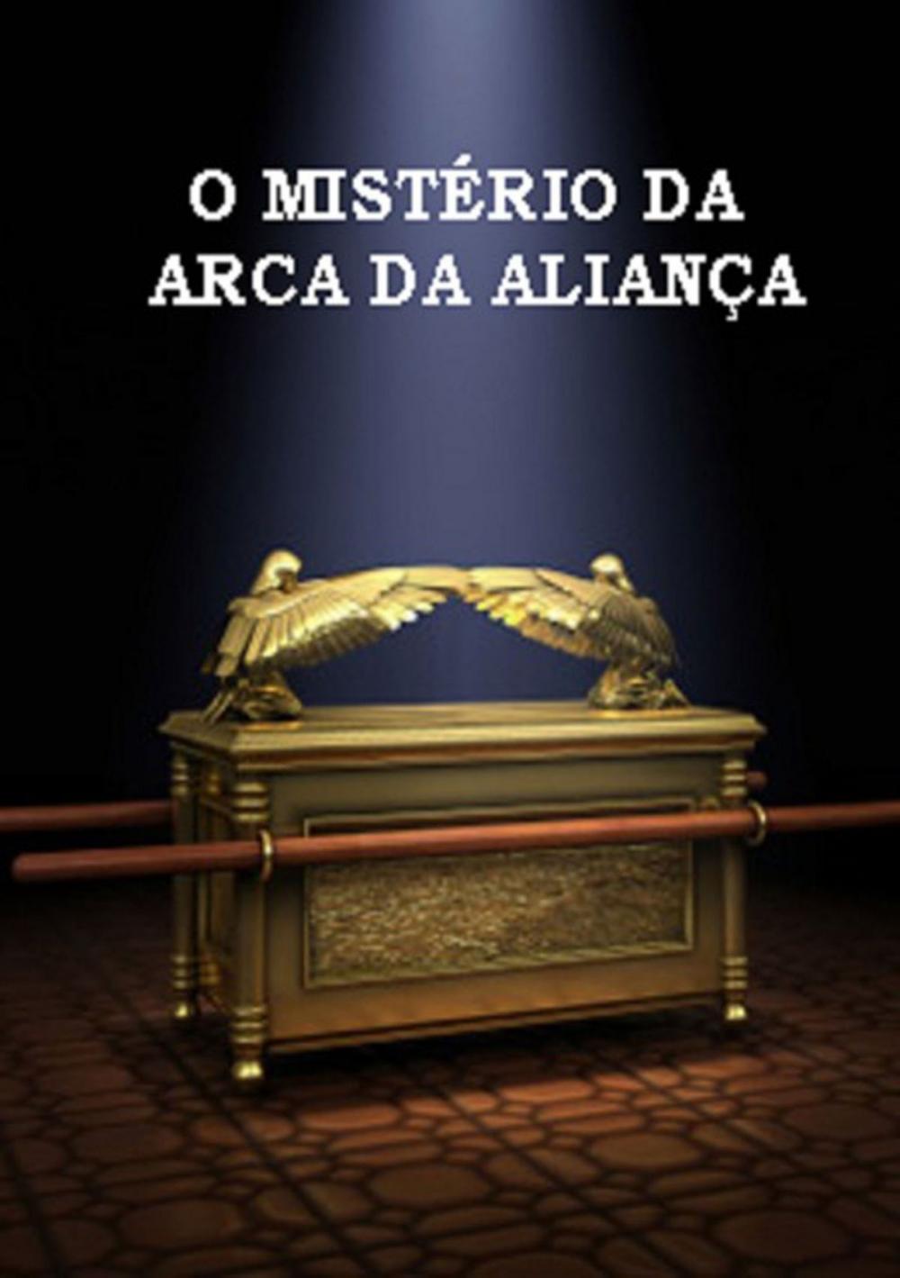 Big bigCover of O MistÉrio Da Arca Da AlianÇa