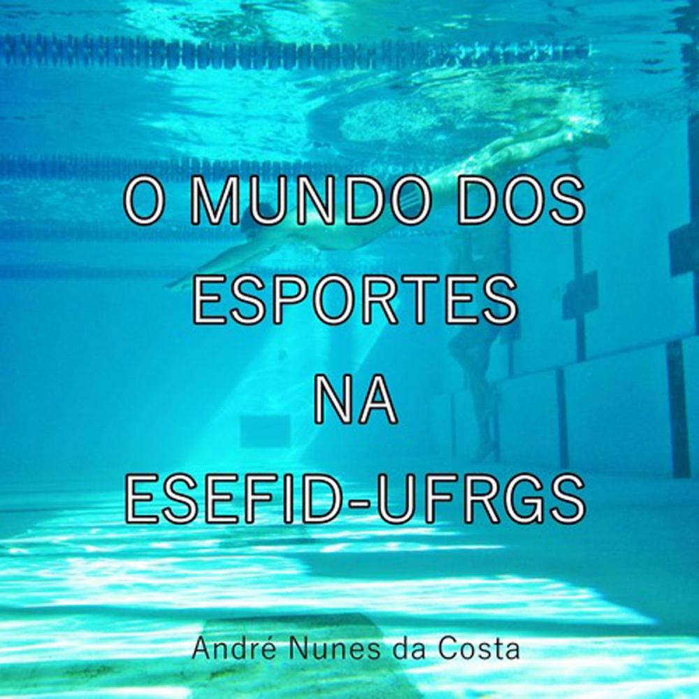 Big bigCover of O Mundo Dos Esportes Na Esefid Ufrgs