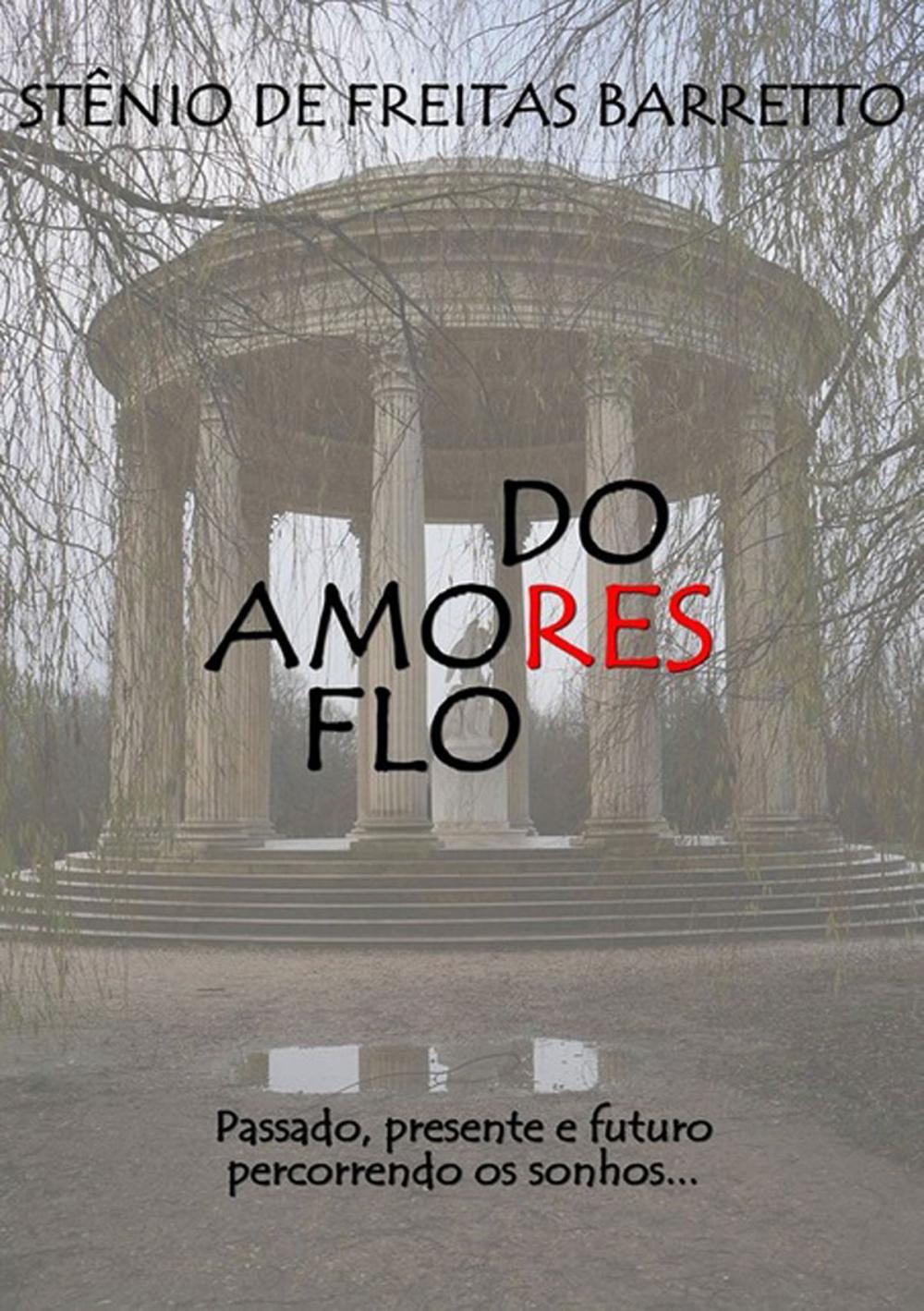 Big bigCover of Amores, Dores E Flores