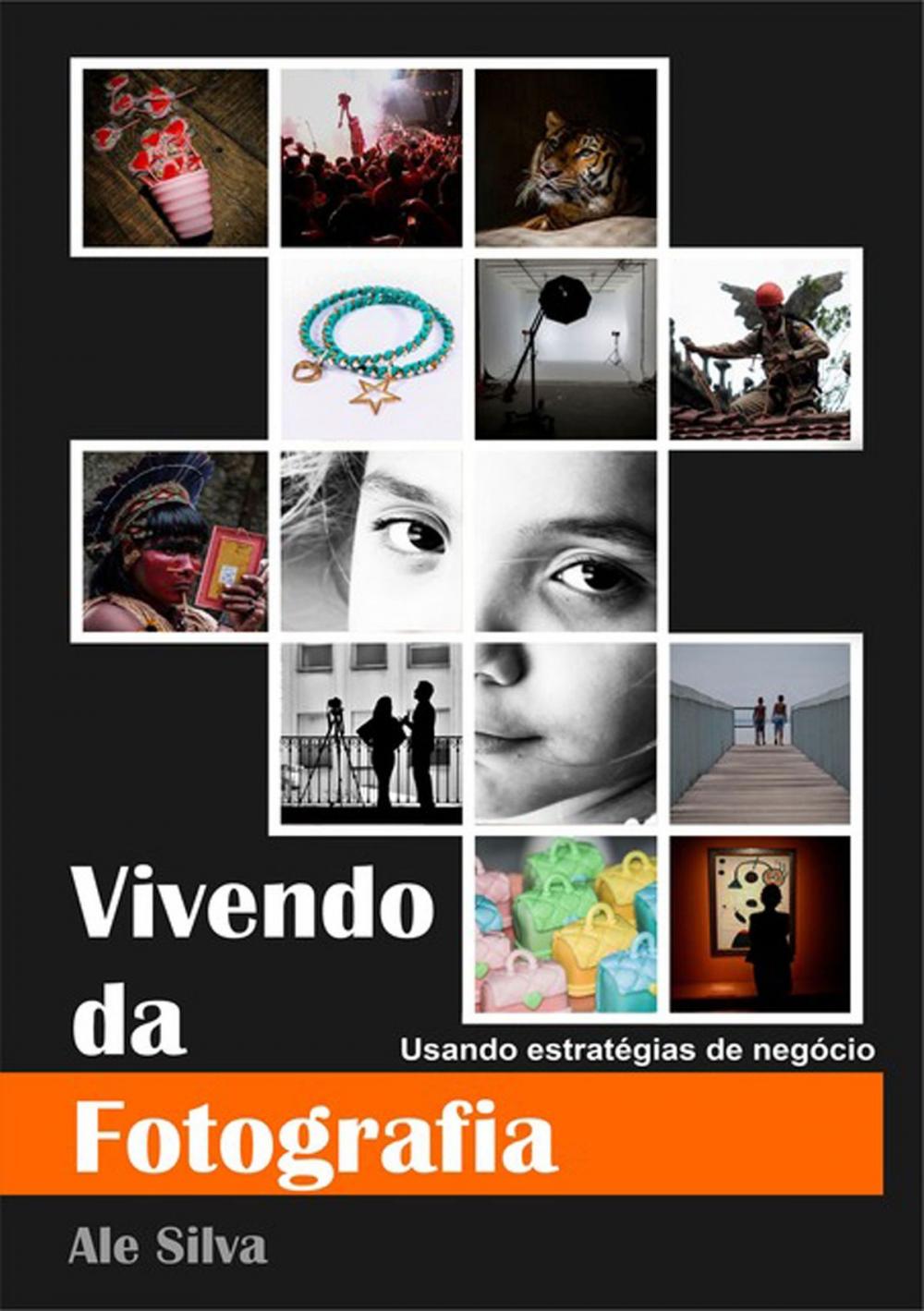 Big bigCover of Vivendo Da Fotografia