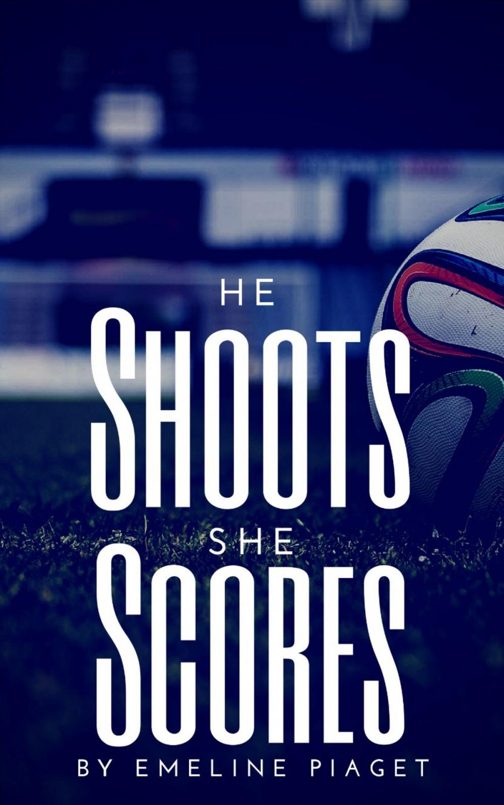 Big bigCover of He Shoots, She Scores