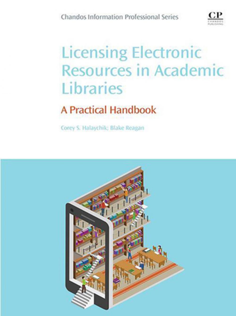 Big bigCover of Licensing Electronic Resources in Academic Libraries