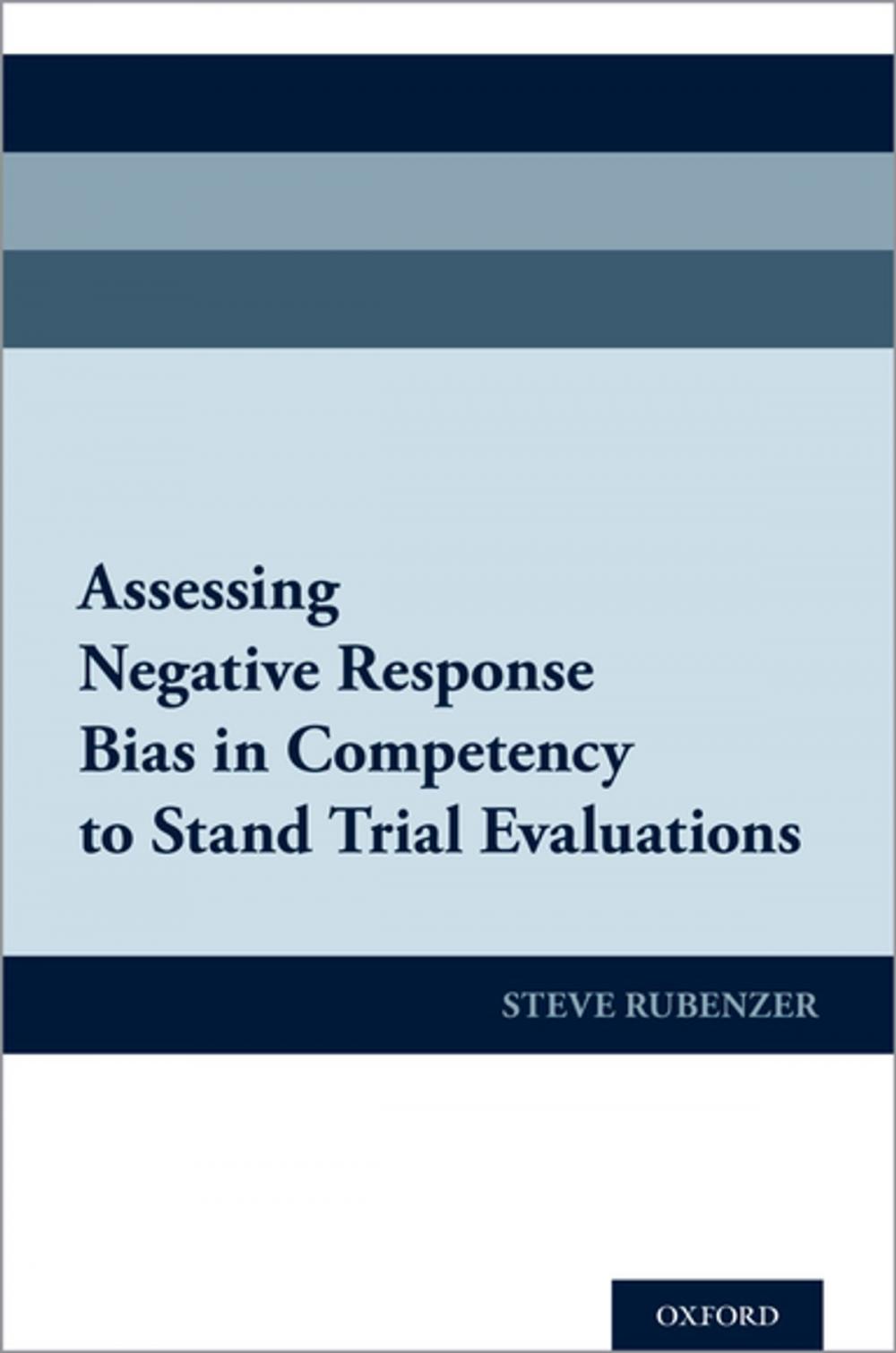 Big bigCover of Assessing Negative Response Bias in Competency to Stand Trial Evaluations