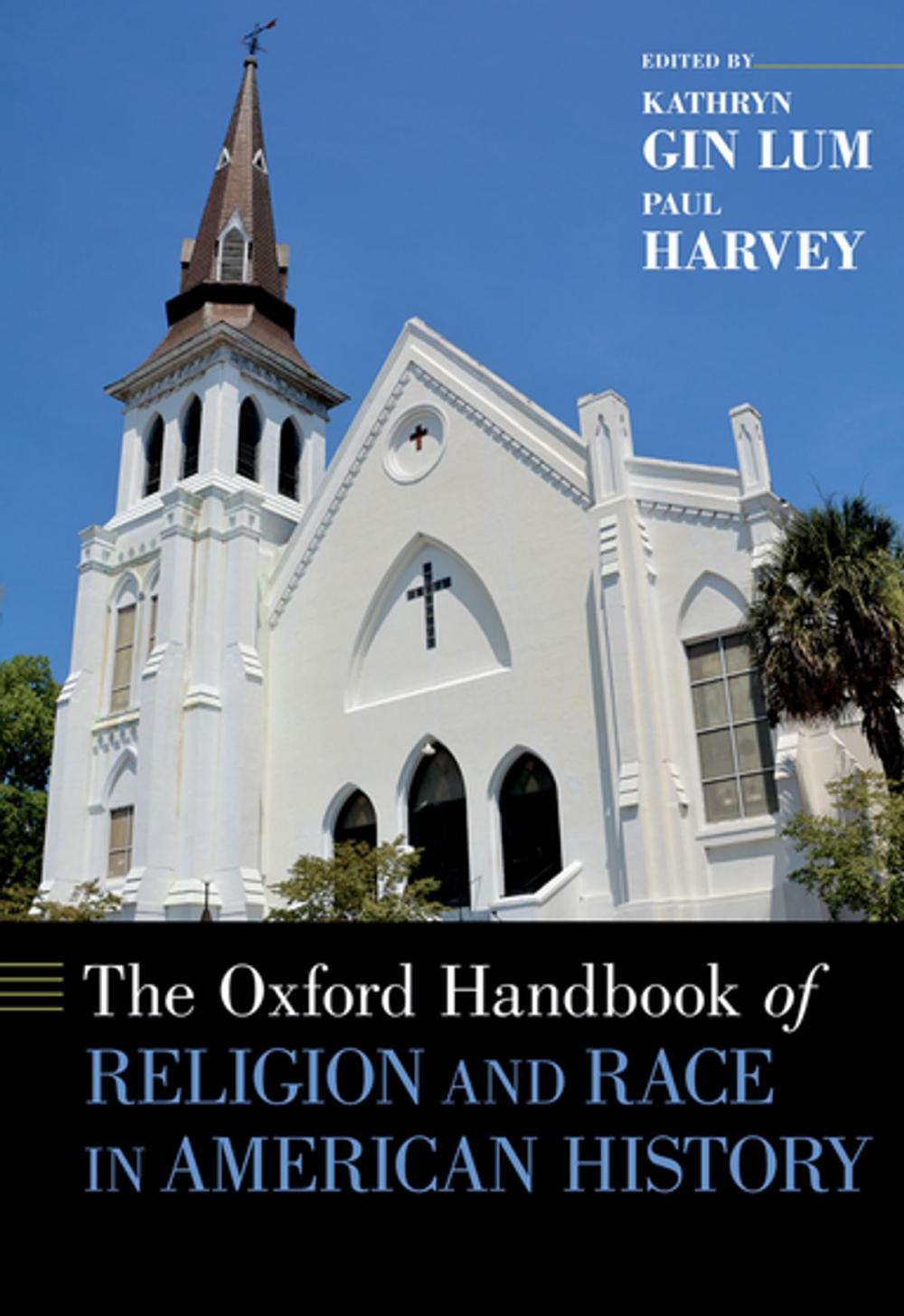 Big bigCover of The Oxford Handbook of Religion and Race in American History