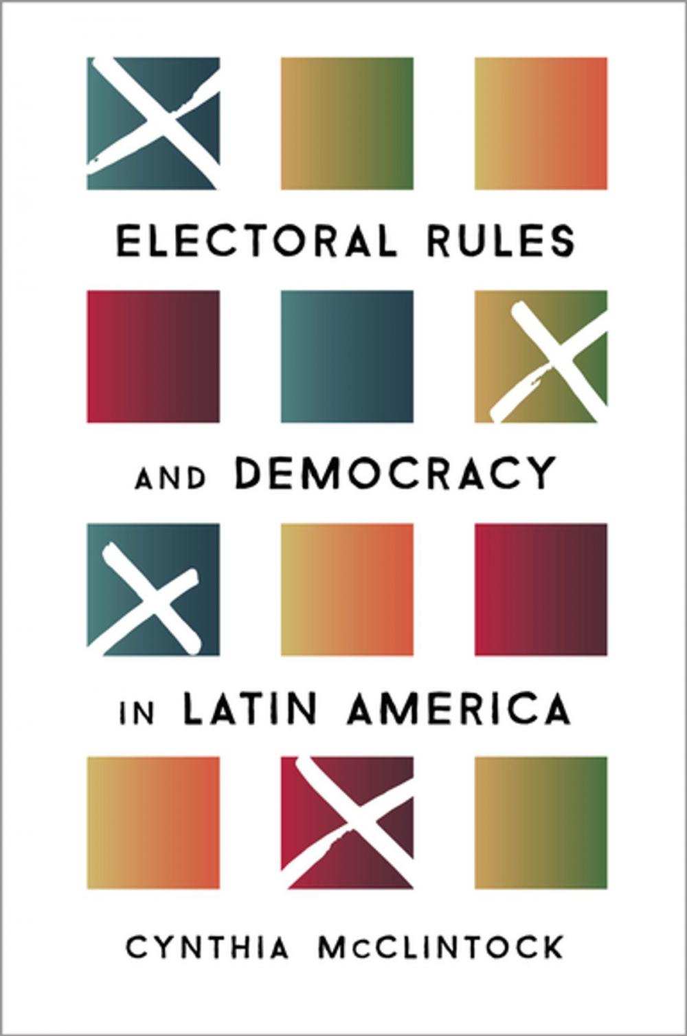 Big bigCover of Electoral Rules and Democracy in Latin America
