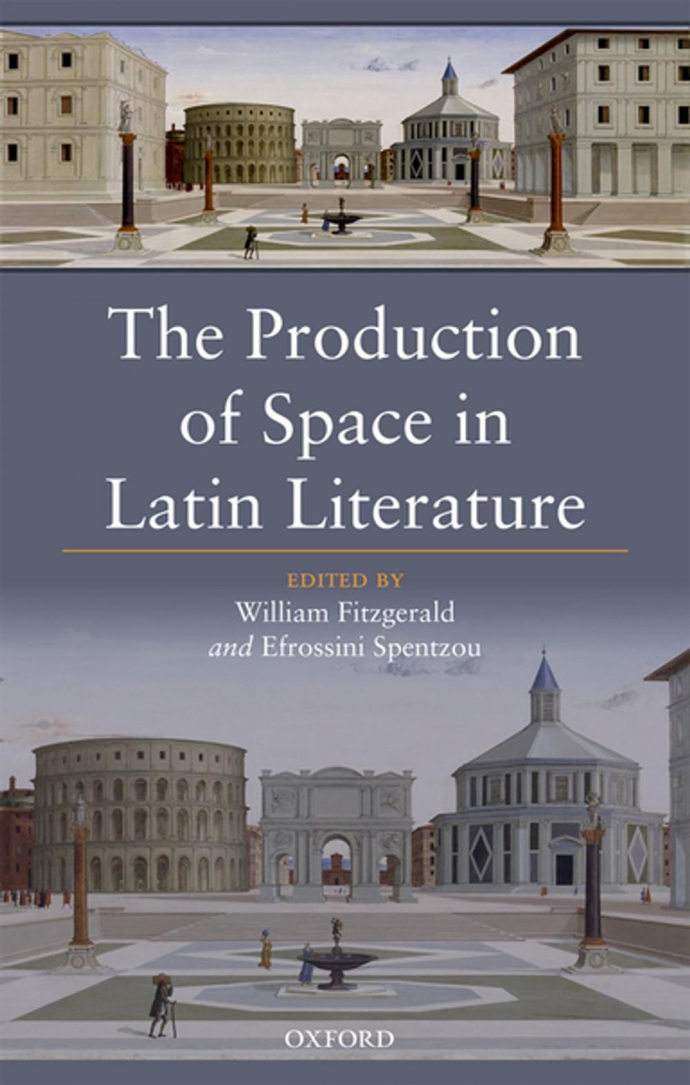 Big bigCover of The Production of Space in Latin Literature