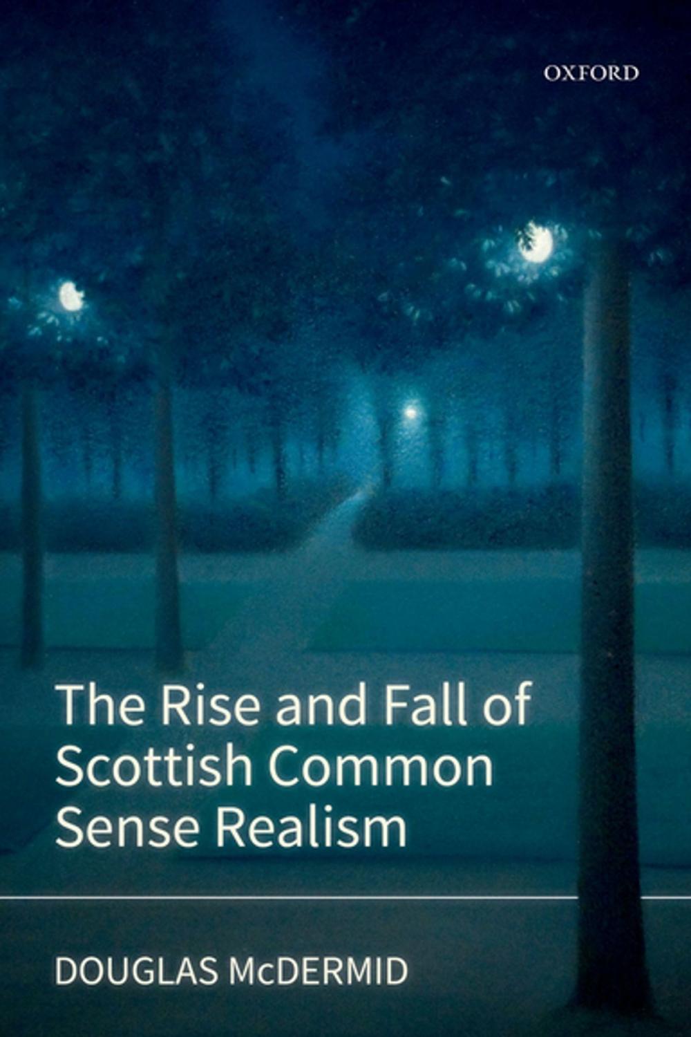 Big bigCover of The Rise and Fall of Scottish Common Sense Realism