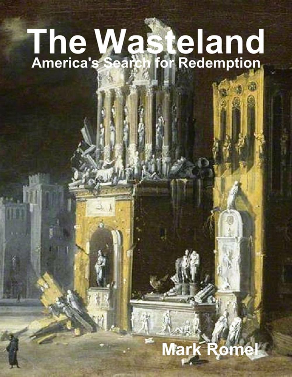 Big bigCover of The Wasteland: America's Search for Redemption