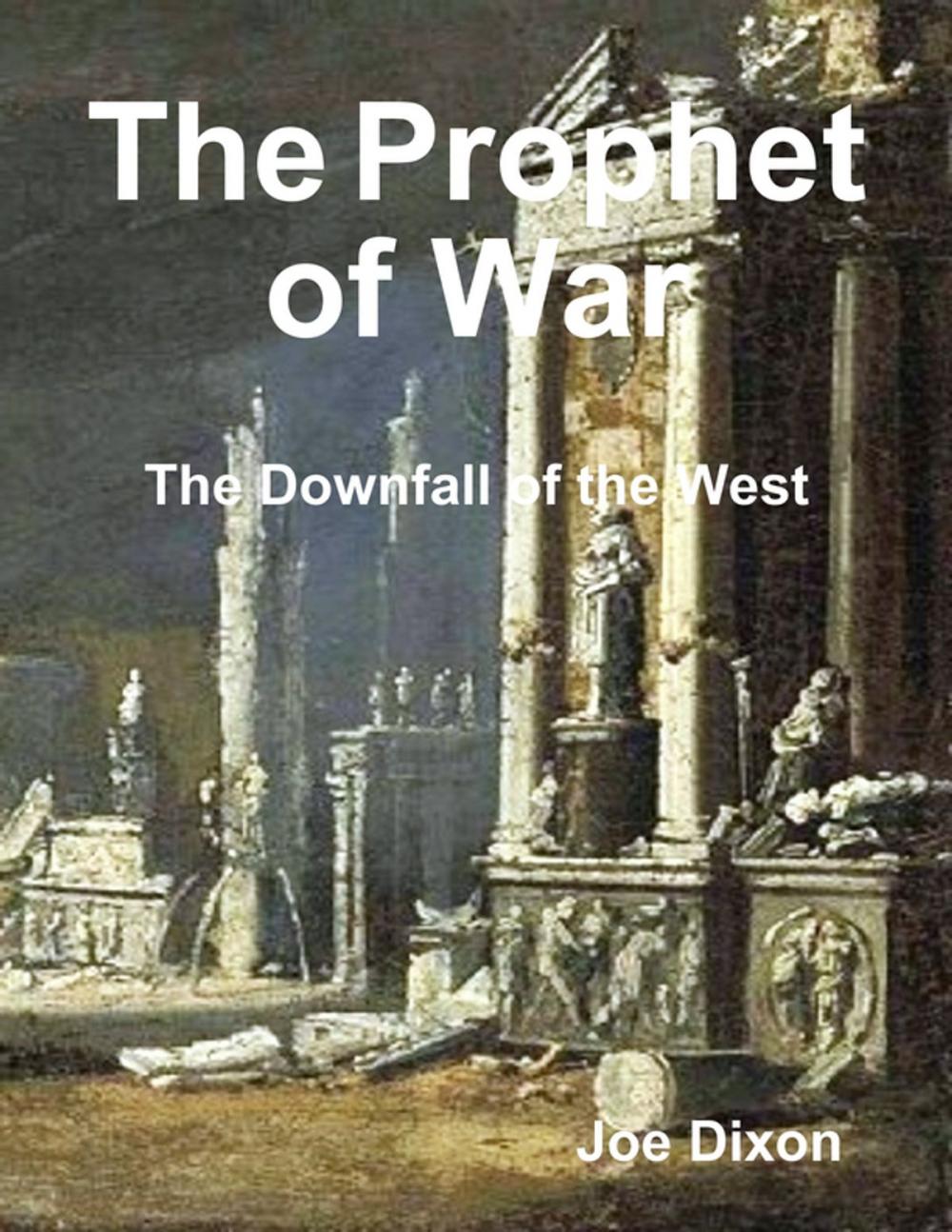 Big bigCover of The Prophet of War: The Downfall of the West