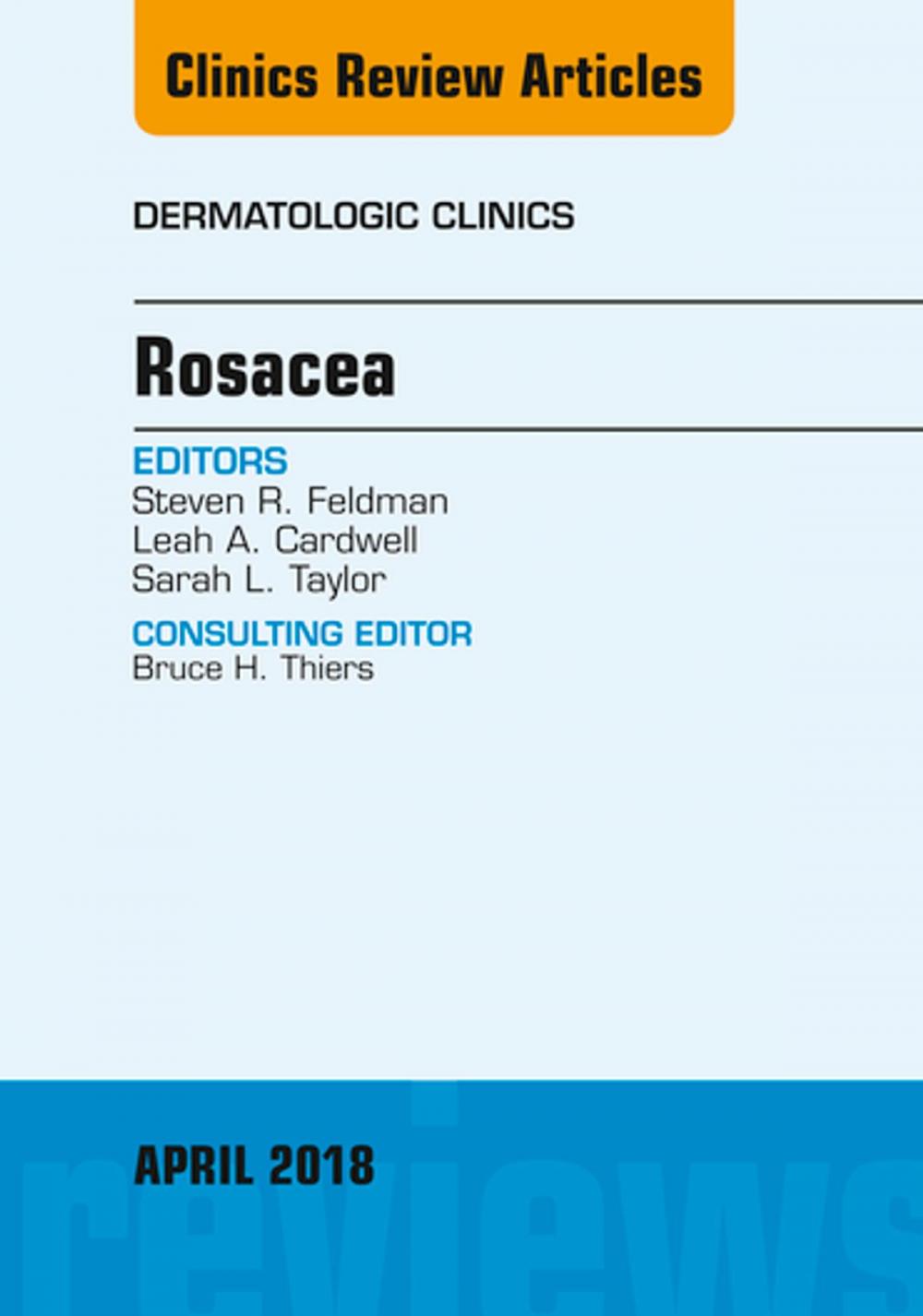 Big bigCover of Rosacea, An Issue of Dermatologic Clinics, E-Book