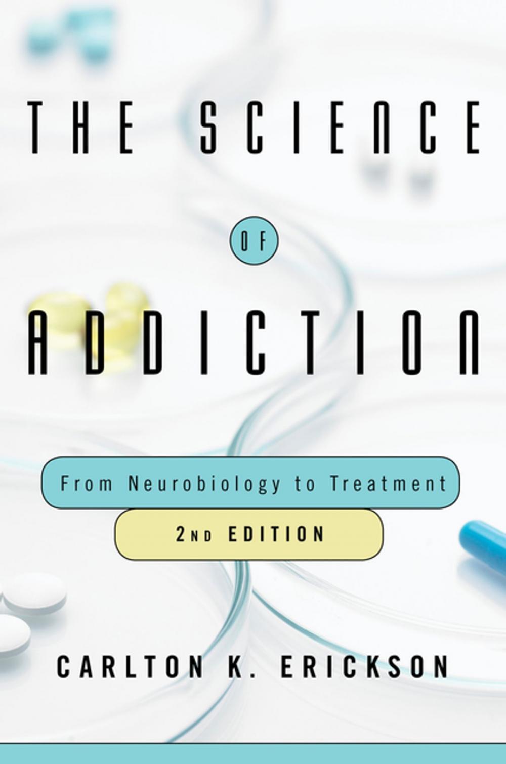 Big bigCover of The Science of Addiction: From Neurobiology to Treatment