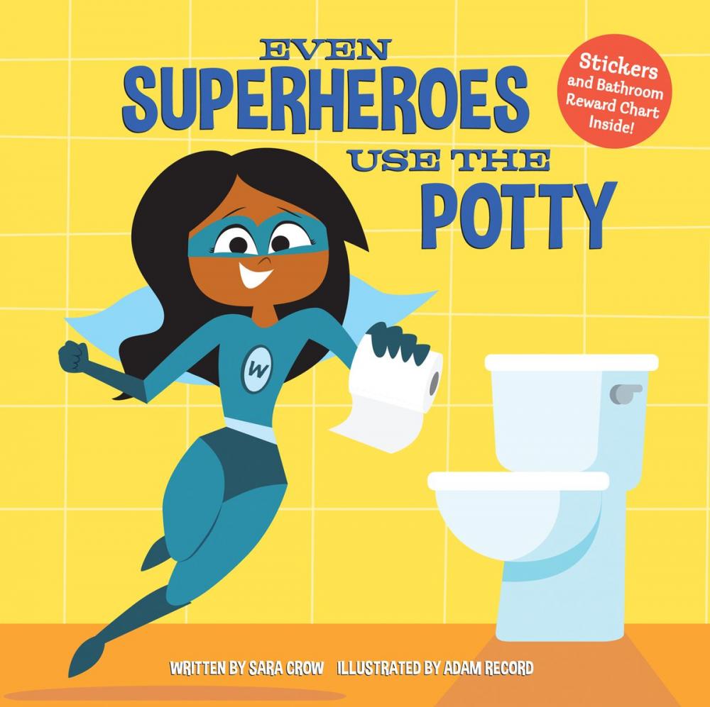 Big bigCover of Even Superheroes Use the Potty