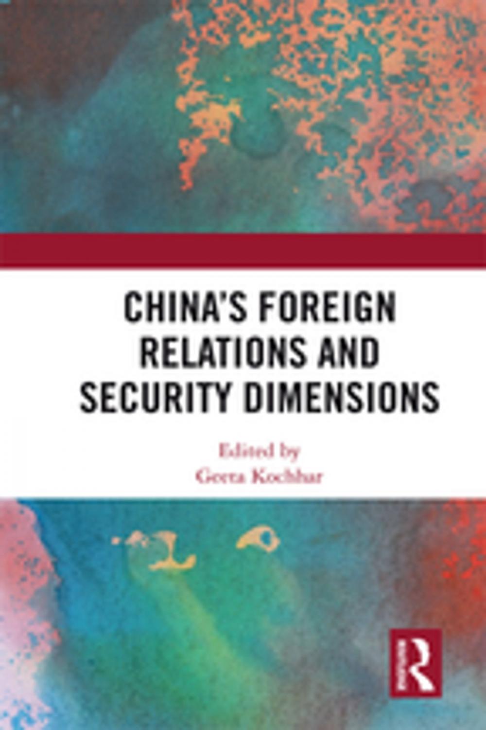 Big bigCover of China's Foreign Relations and Security Dimensions