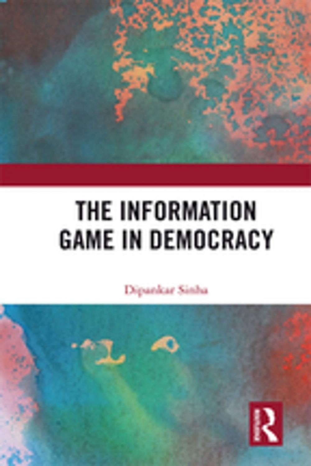 Big bigCover of The Information Game in Democracy