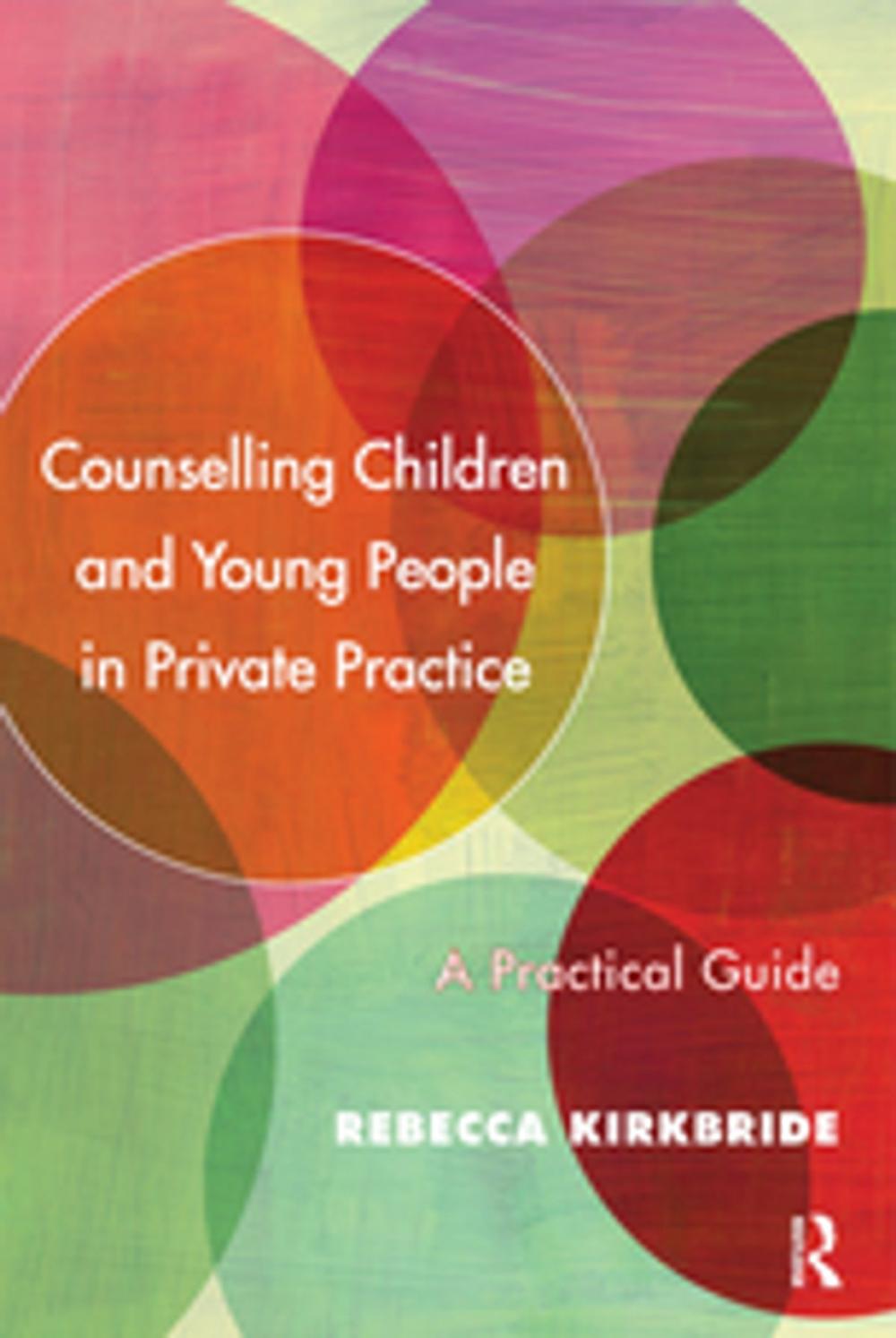 Big bigCover of Counselling Children and Young People in Private Practice