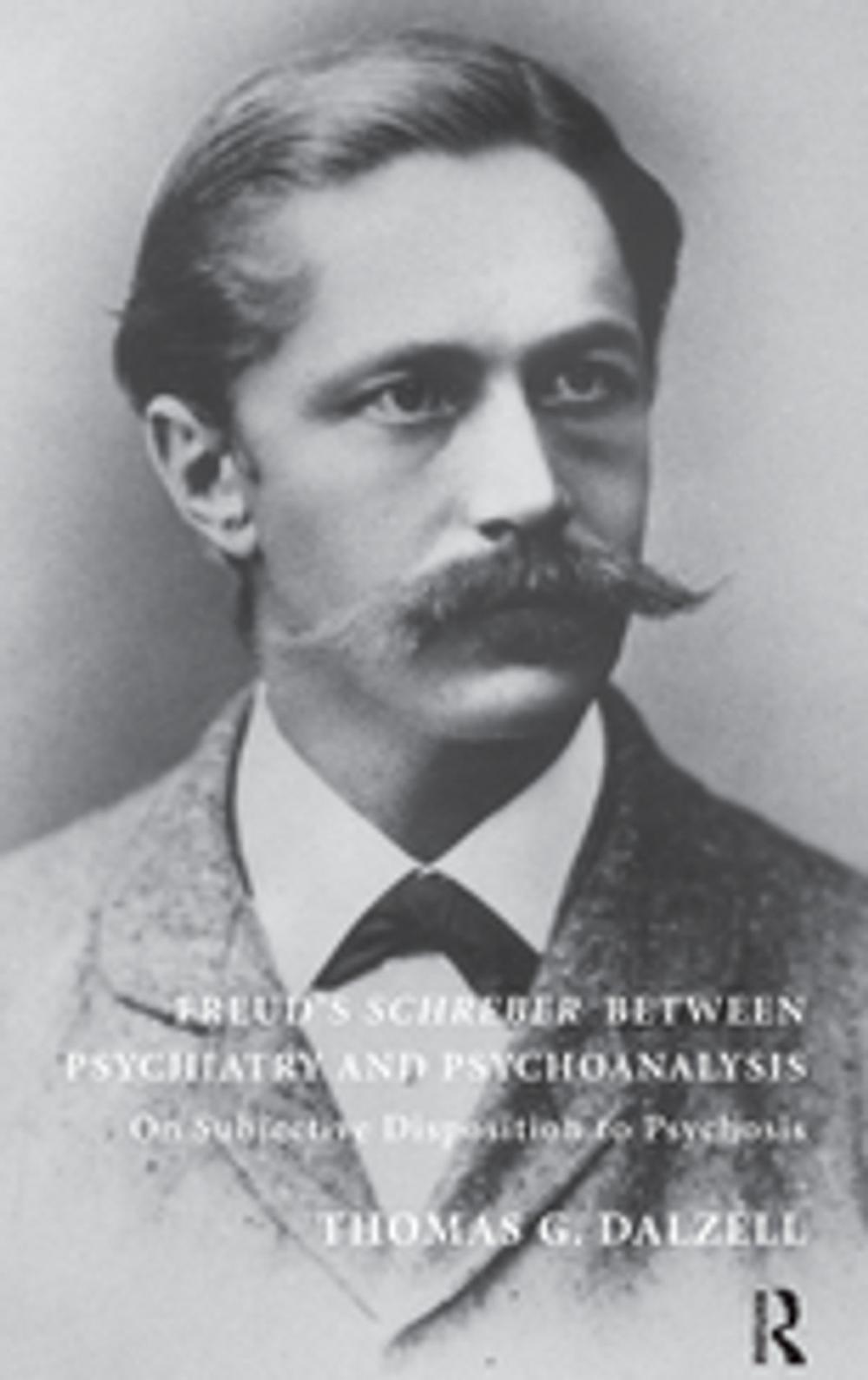 Big bigCover of Freud's Schreber Between Psychiatry and Psychoanalysis