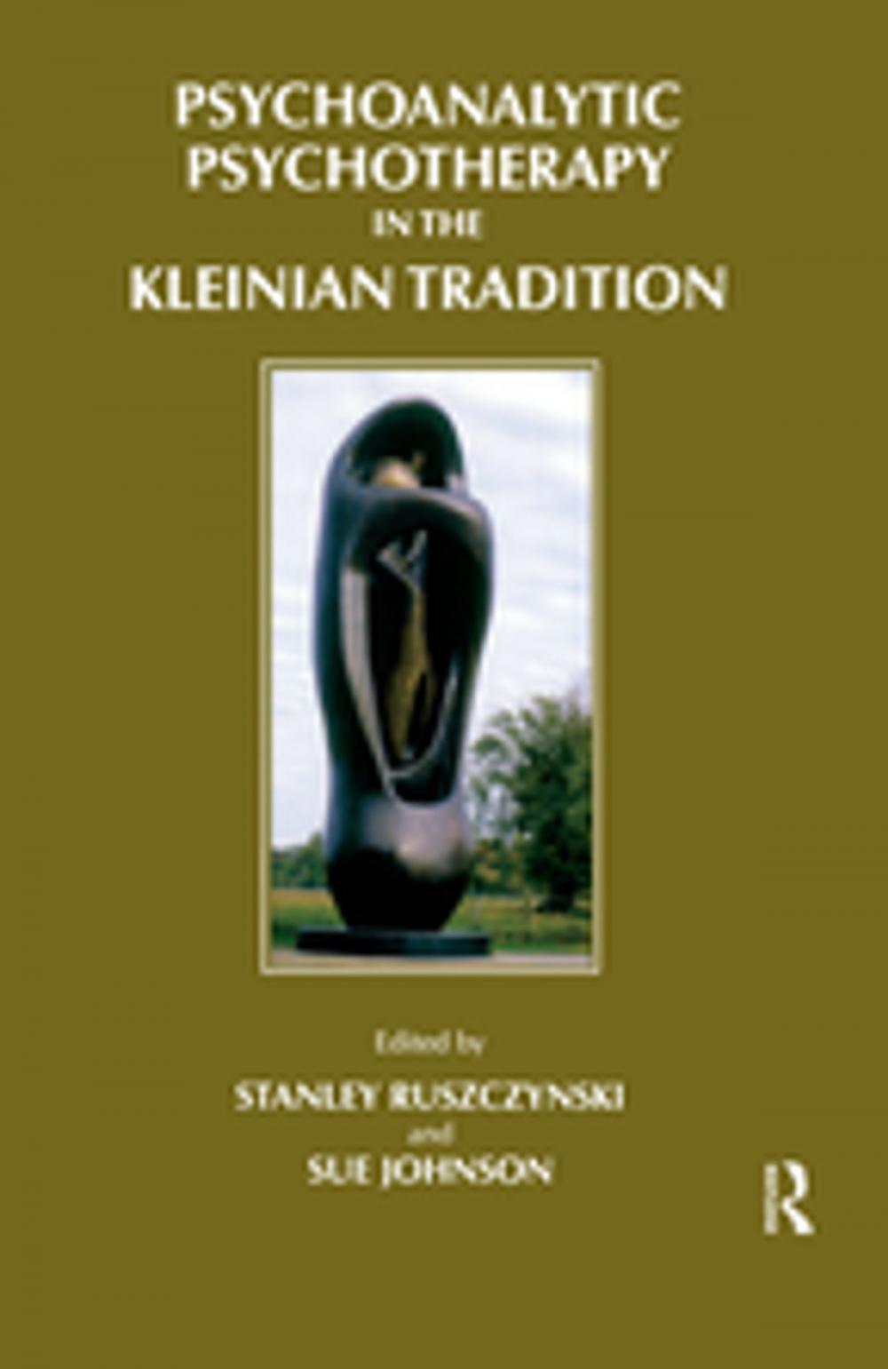 Big bigCover of Psychoanalytic Psychotherapy in the Kleinian Tradition