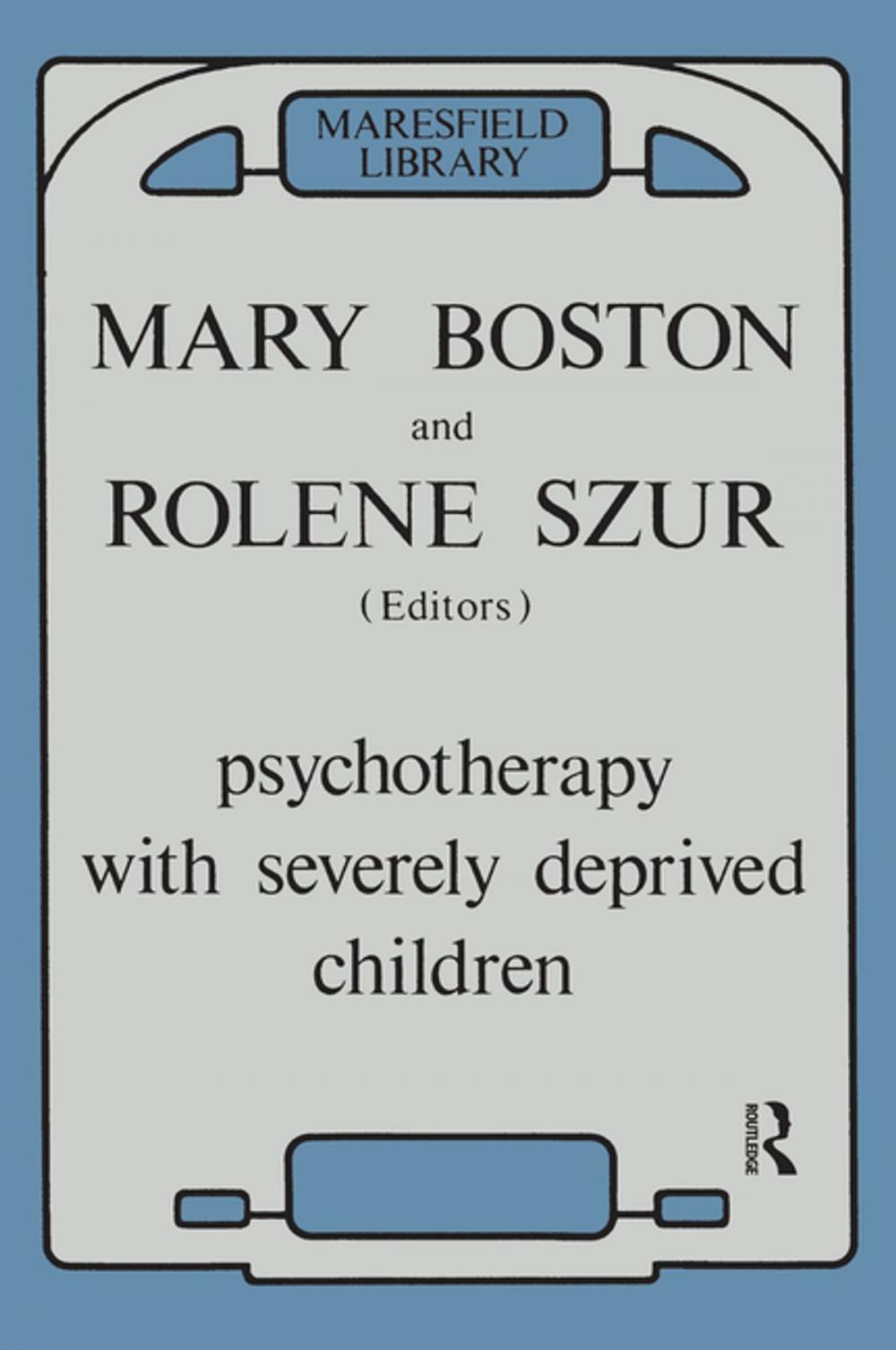 Big bigCover of Psychotherapy with Severely Deprived Children