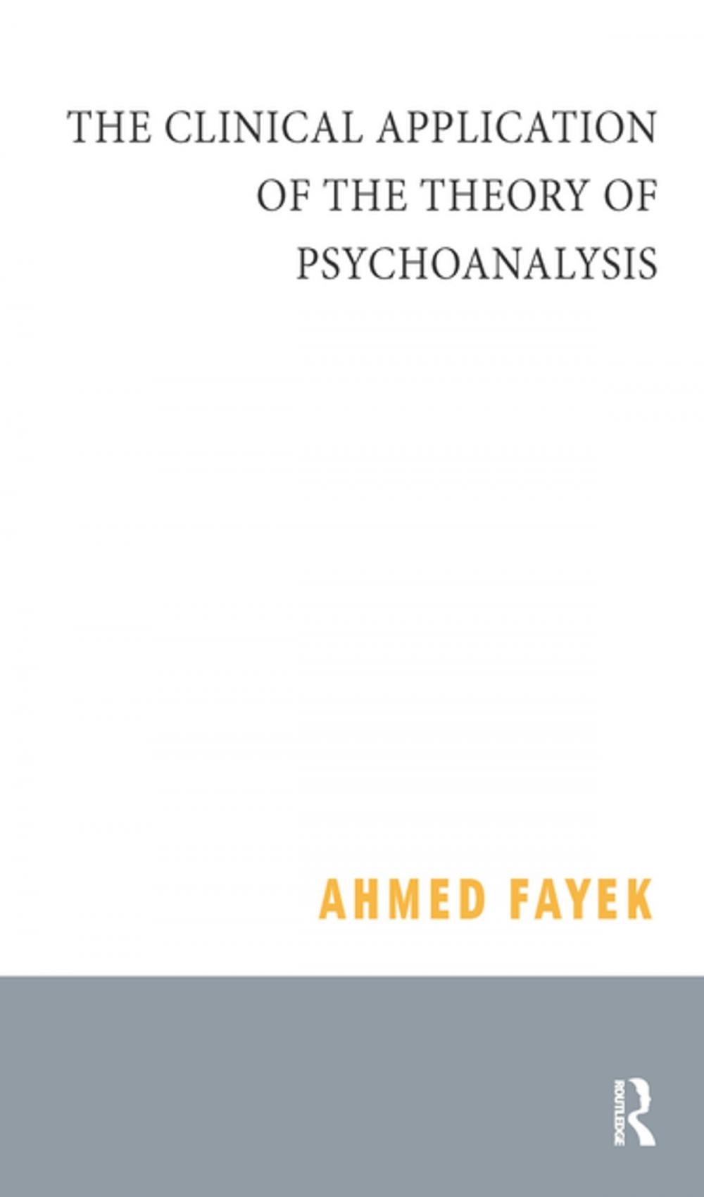 Big bigCover of The Clinical Application of the Theory of Psychoanalysis