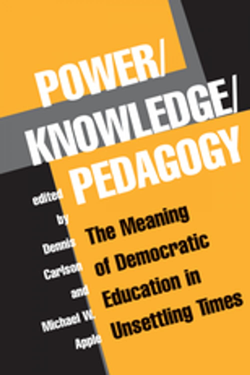 Big bigCover of Power/knowledge/pedagogy