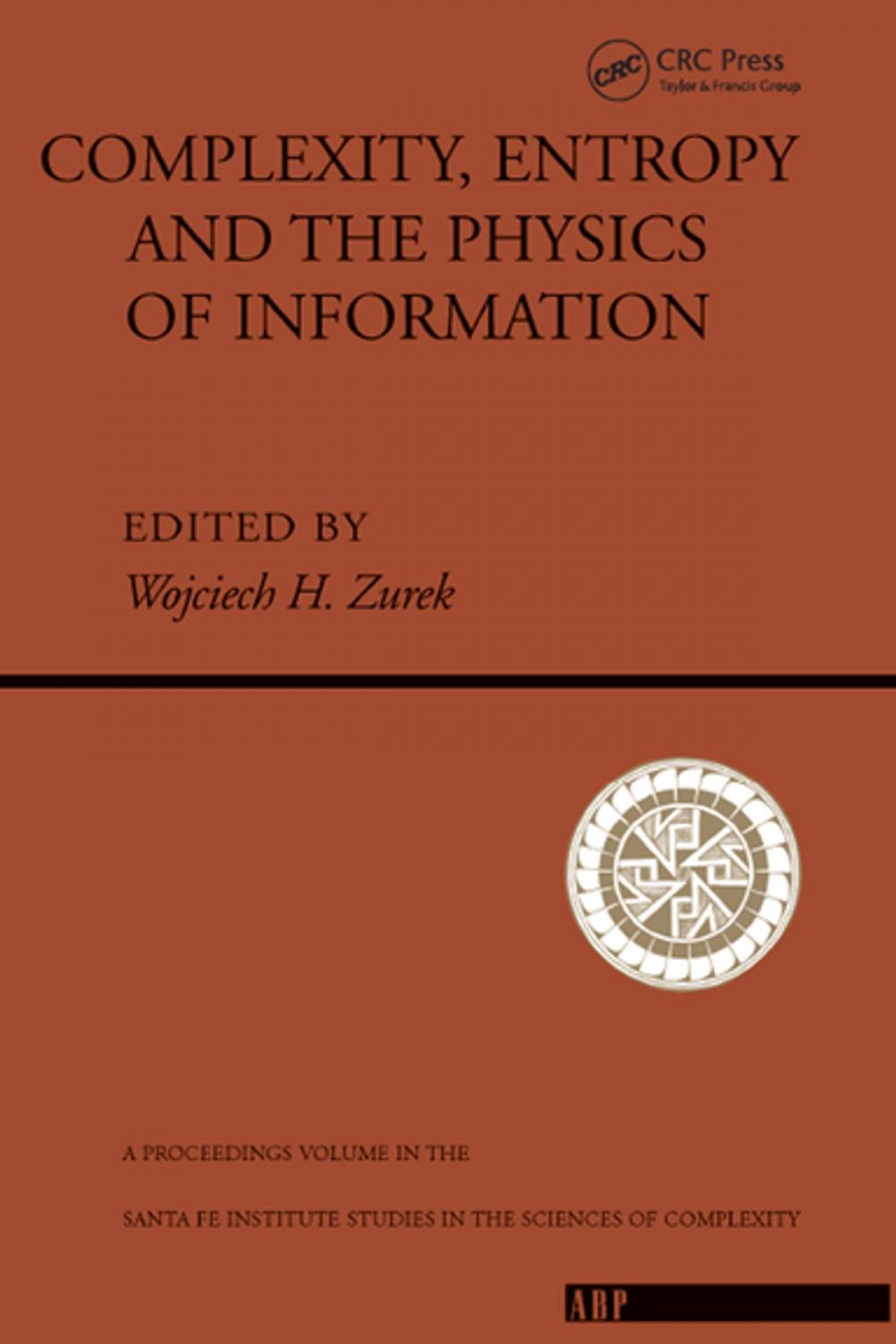 Big bigCover of Complexity, Entropy And The Physics Of Information