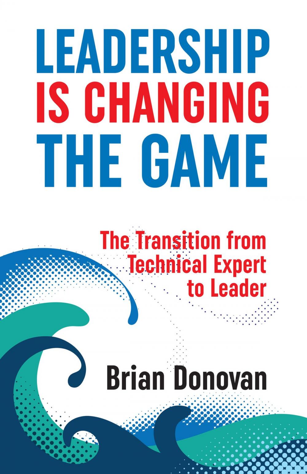 Big bigCover of Leadership Is Changing the Game