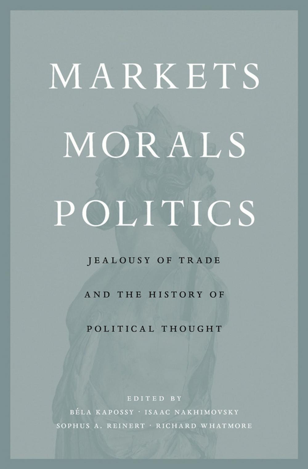 Big bigCover of Markets, Morals, Politics