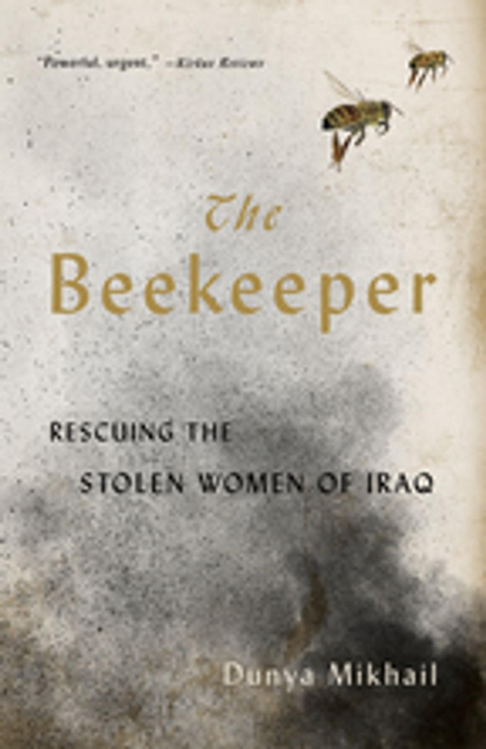 Big bigCover of The Beekeeper: Rescuing the Stolen Women of Iraq